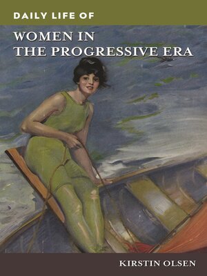 cover image of Daily Life of Women in the Progressive Era